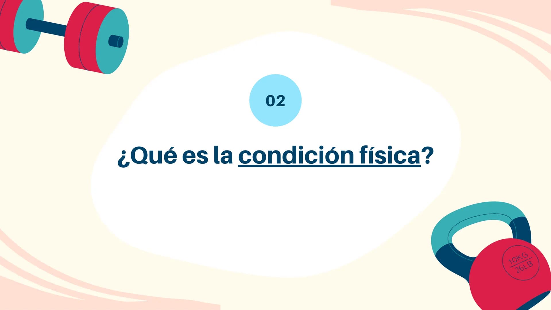 Educación Física
# LA CONDICIÓN
# FÍSICA D
01
INTRODUCCIÓN
El ejercicio físico y la
salud
04
ÍNDICE
02
¿QUÉ ES LA
CONDICIÓN FÍSICA?
03