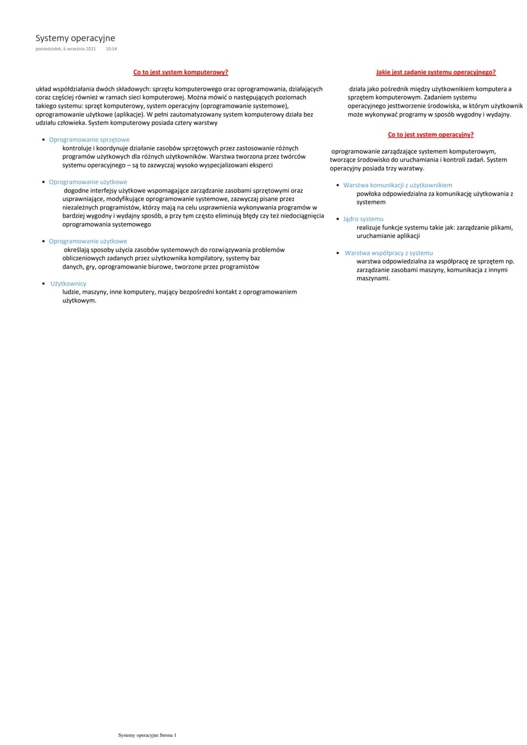 # Systemy operacyjne
poniedziałek, 6 września 2021 10:54
## Co to jest system komputerowy?
układ współdziałania dwóch składowych: sprzętu