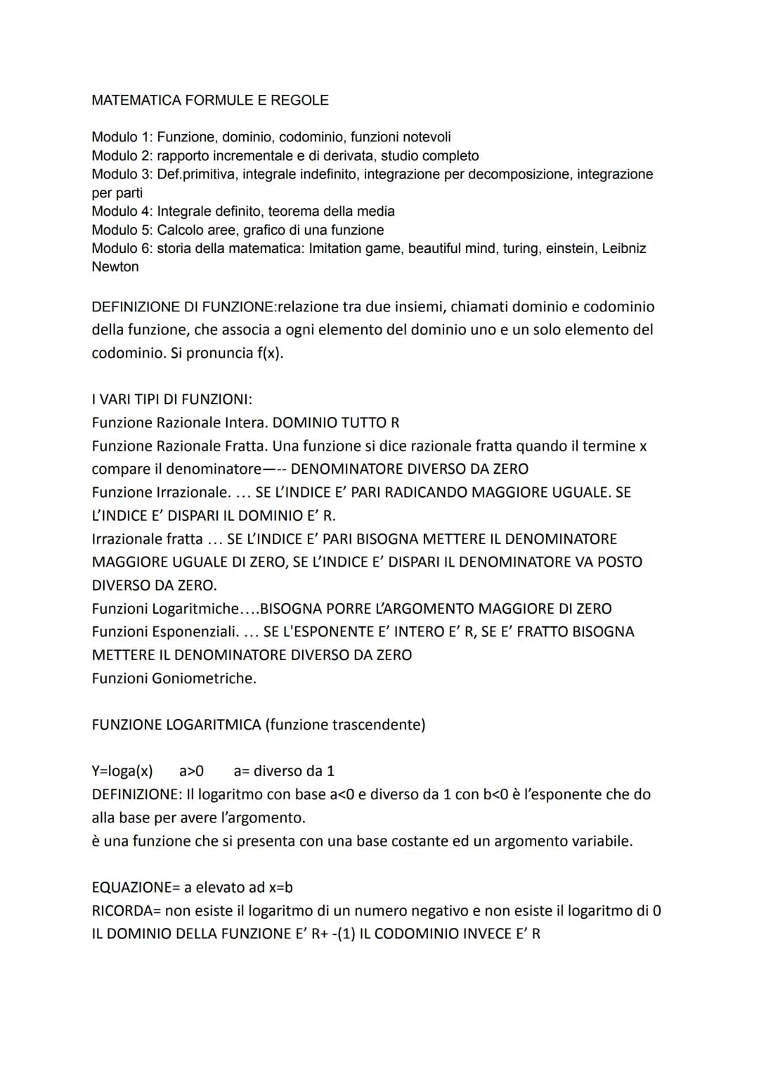 MATEMATICA FORMULE E REGOLE
Modulo 1: Funzione, dominio, codominio, funzioni notevoli
Modulo 2: rapporto incrementale e di derivata, studio