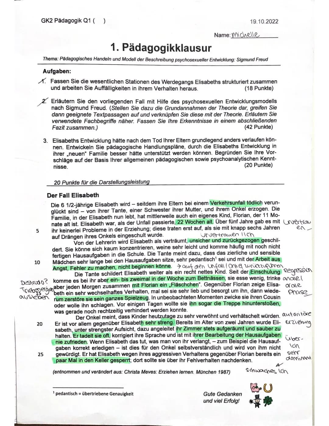 GK2 Pädagogik Q1 ( )
19.10.2022
Name: Michelle
1. Pädagogikklausur
Thema: Pädagogisches Handeln und Modell der Beschreibung psychosexuell
