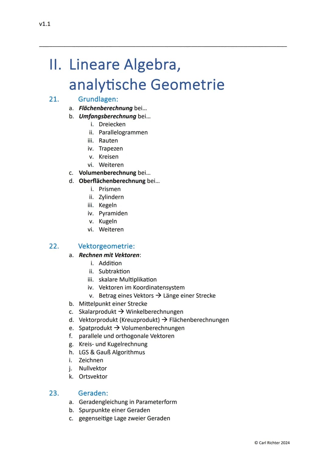 v1.1
# Mathematik Leistungskurs Abitur 2024
eine vollständige Themenliste
# 1. Analysis
1. Grundwissen:
a. Definitionsbereich
b. Werteber