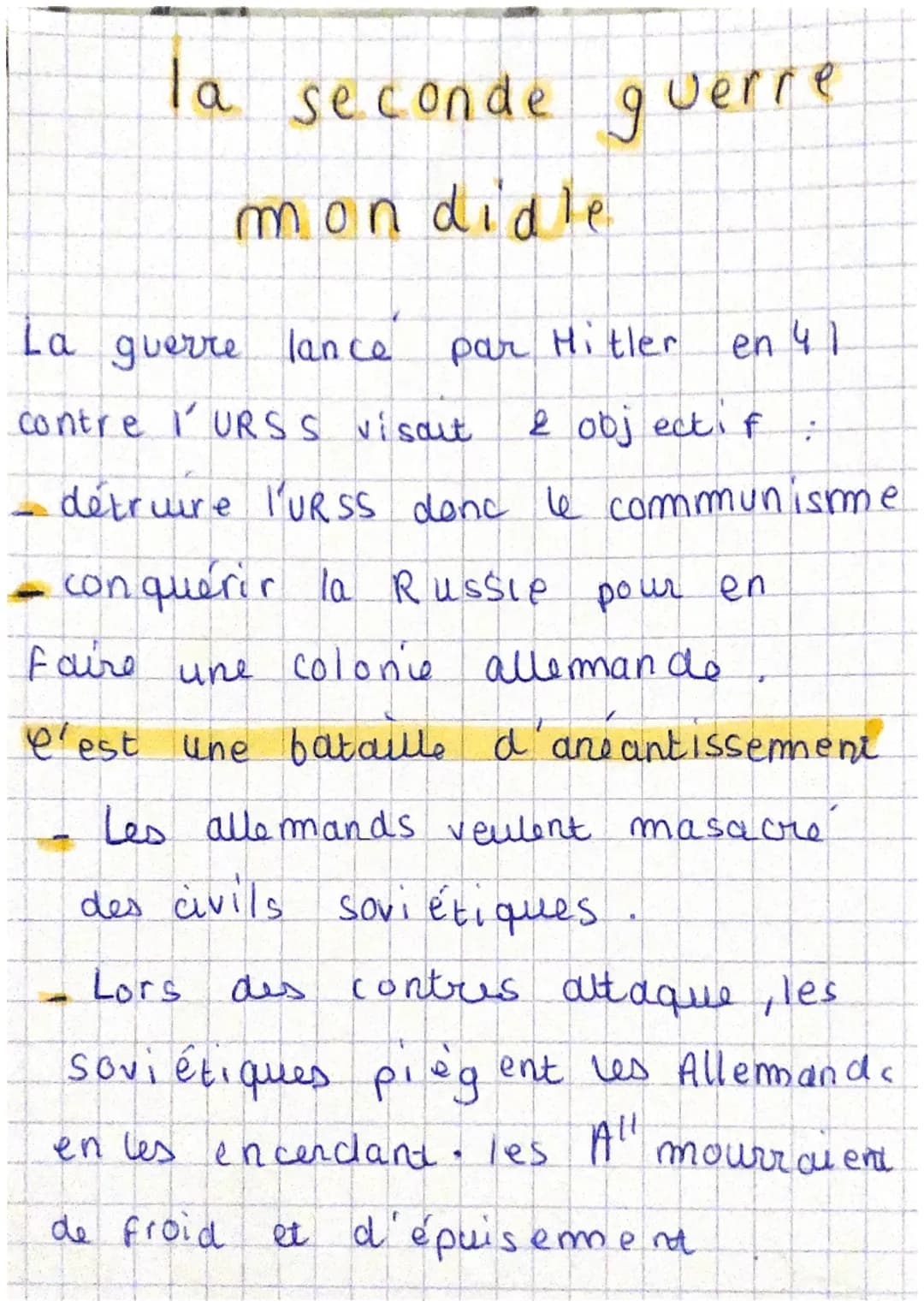 la seconde guerre
mondidle
La guerre lance par Hitler en 41
contre l'URSS visaut 2 objectif :
- détruire l'URSS donc le communisme
- conqué