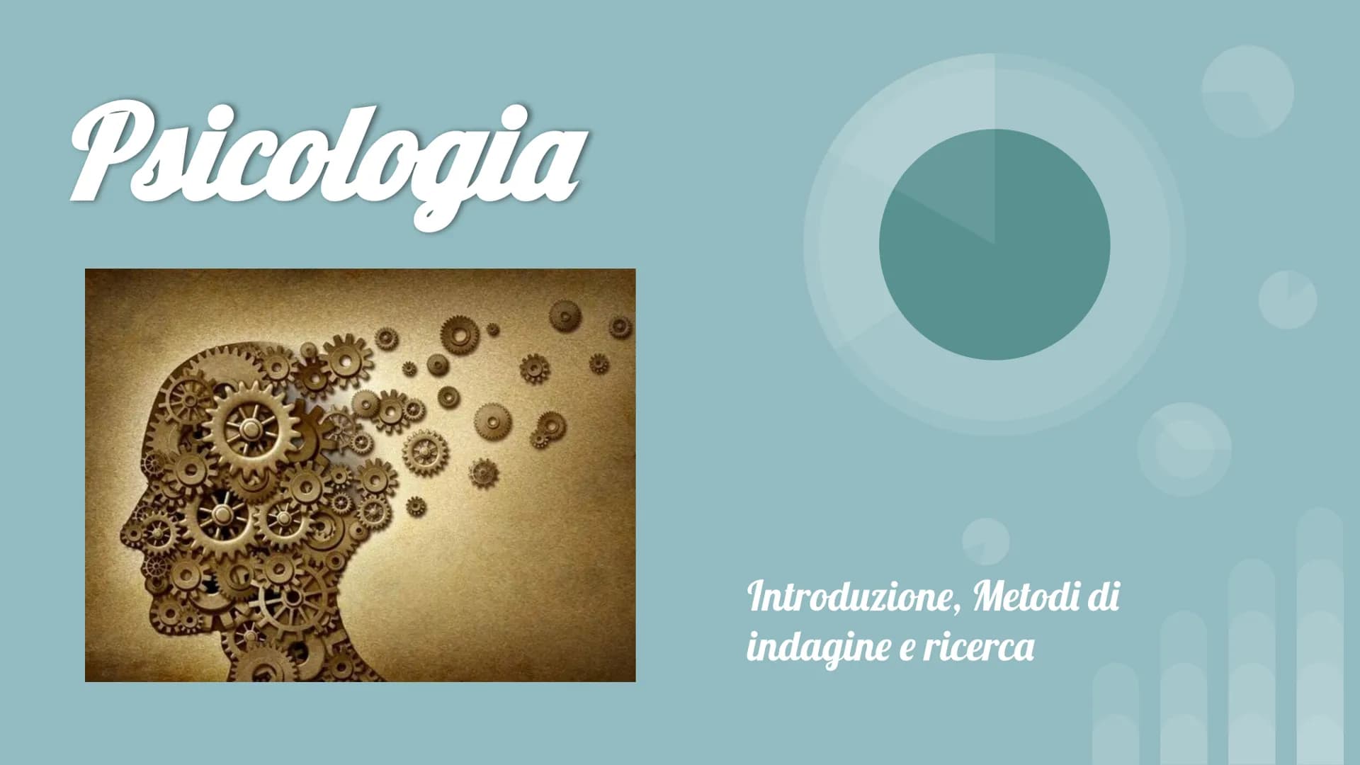 # Psicologia
Introduzione, Metodi di
indagine e ricerca Che Cos'è La Psicologia E Cosa Studia?
dal greco psiché = anima logos=discorso, st