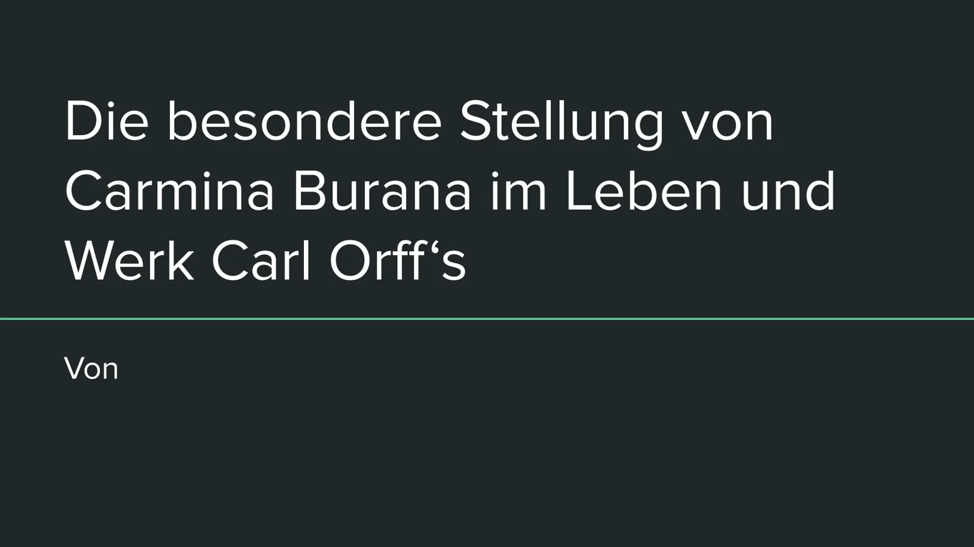 # Die besondere Stellung von
Carmina Burana im Leben und
Werk Carl Orff's
Von # Gliederung
1. Carl Orff
- Leben
- Hörbeispiel: cour