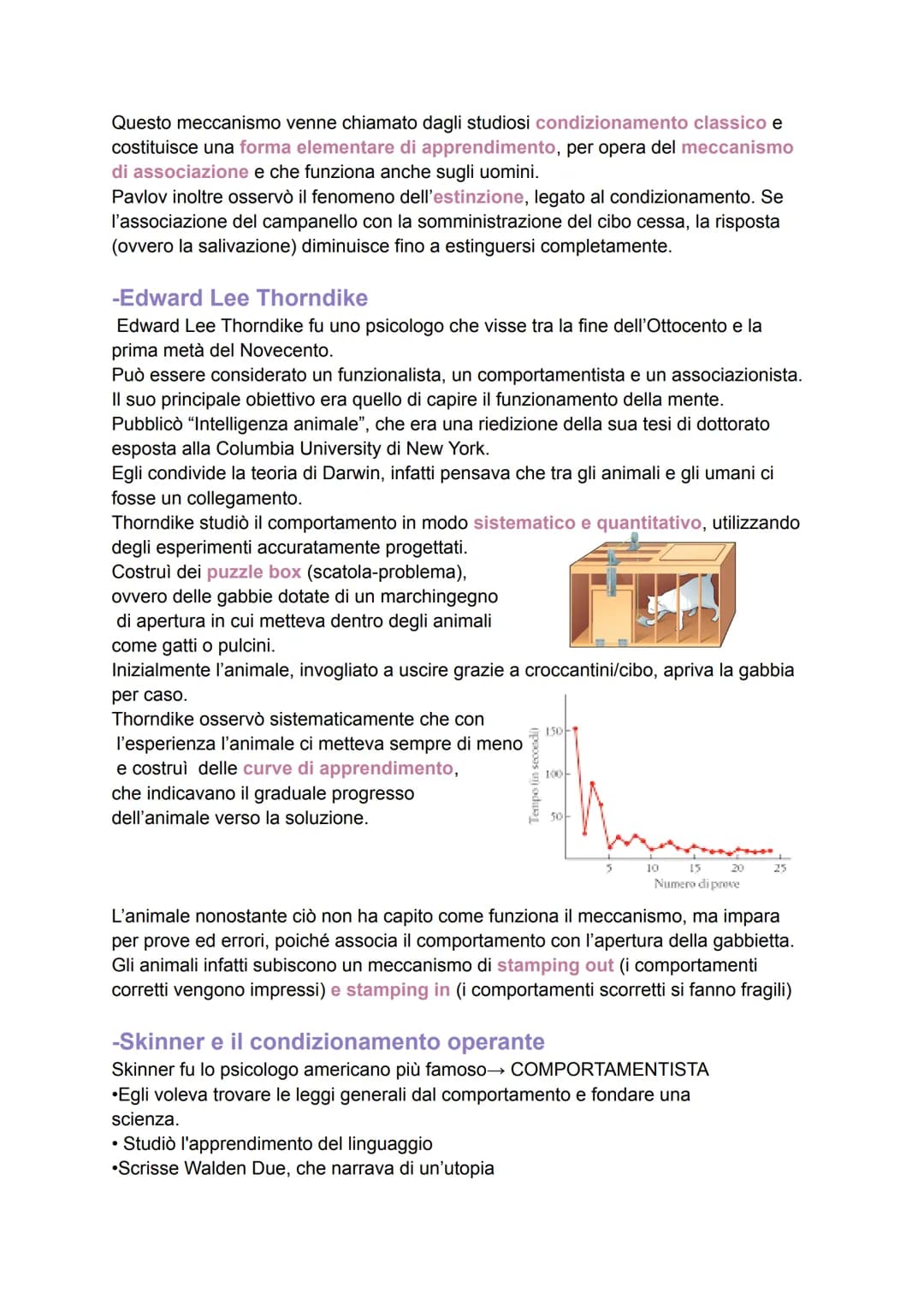 L'apprendimento
L'apprendimento venne studiato per la prima volta dai comportamentisti, in termini di
stimoli e risposte.
Si parla di appr