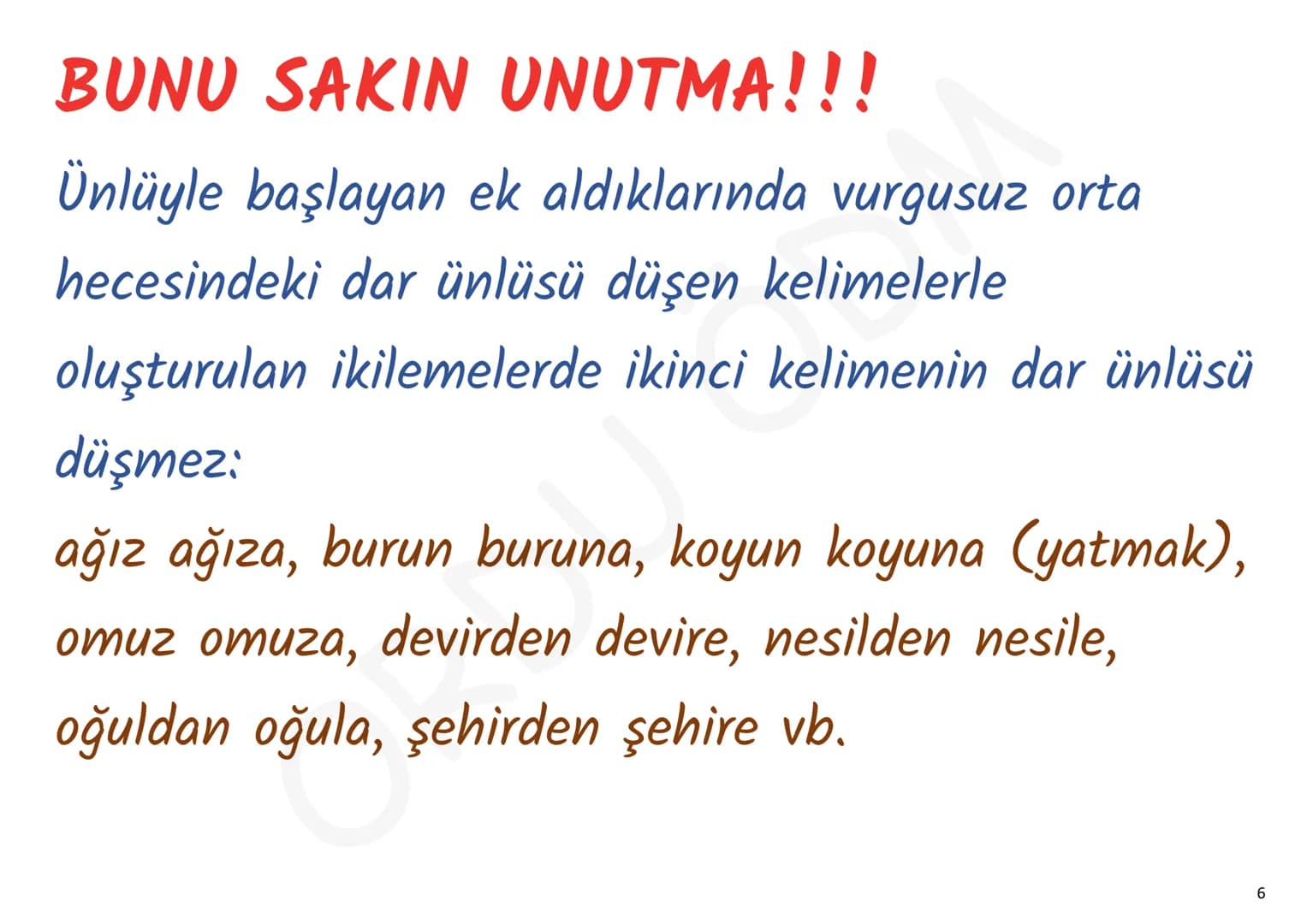 - YKS-TÜRKÇE
# SES BİLGİSİ
ORDU ÖDM # 1. Ünsüz Yumuşaması (Değişmesi)
p, ç, t, k ünsüzlerinden
biriyle biten sözcük ünlüyle
başlayan bir