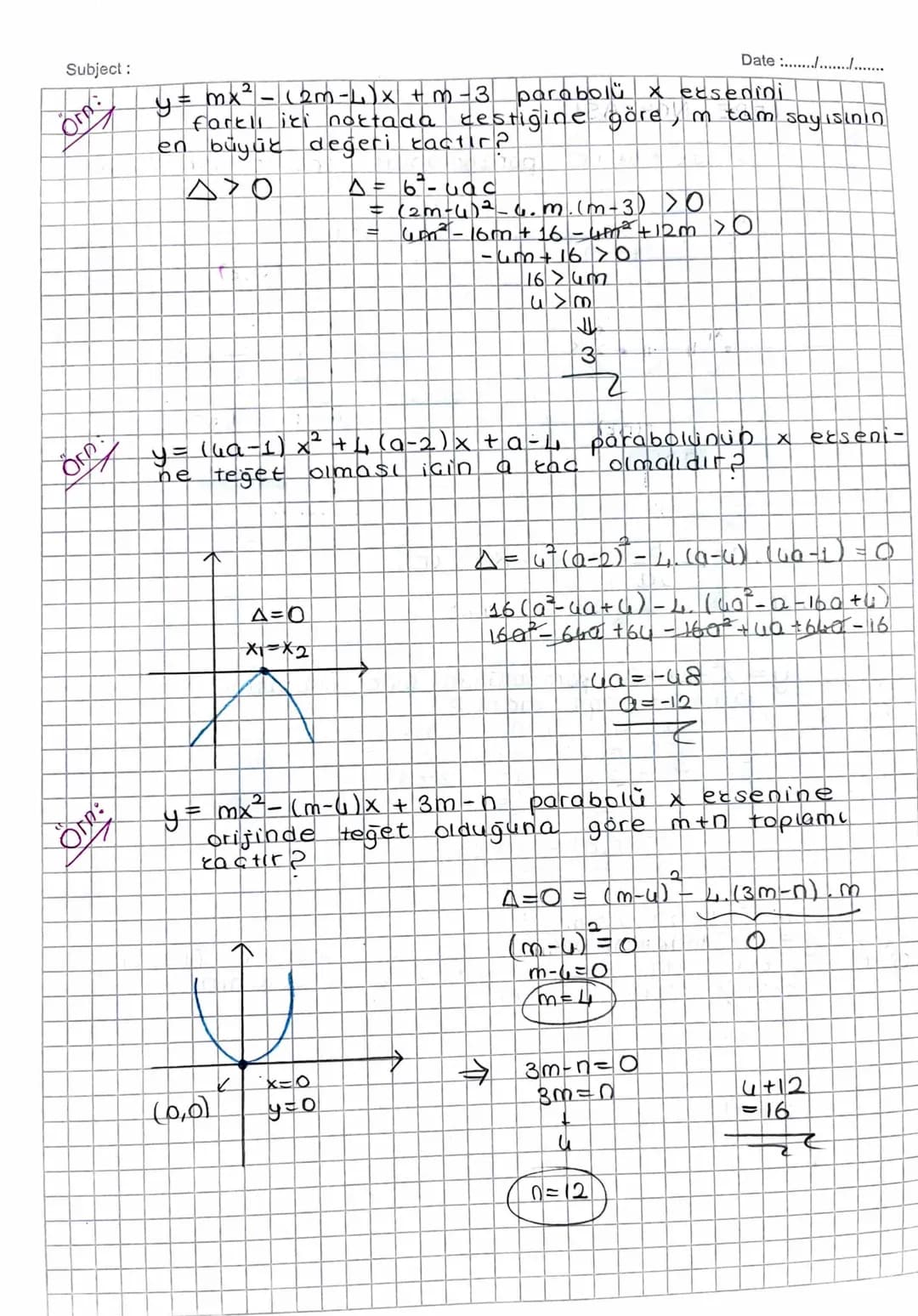 Subject:
= PARABOL =
Date :......./................
f(x) = ax²+bx+c fonksiyonlara ikinci dereceden fontsi-
yonlar denir.
İkinci derecede