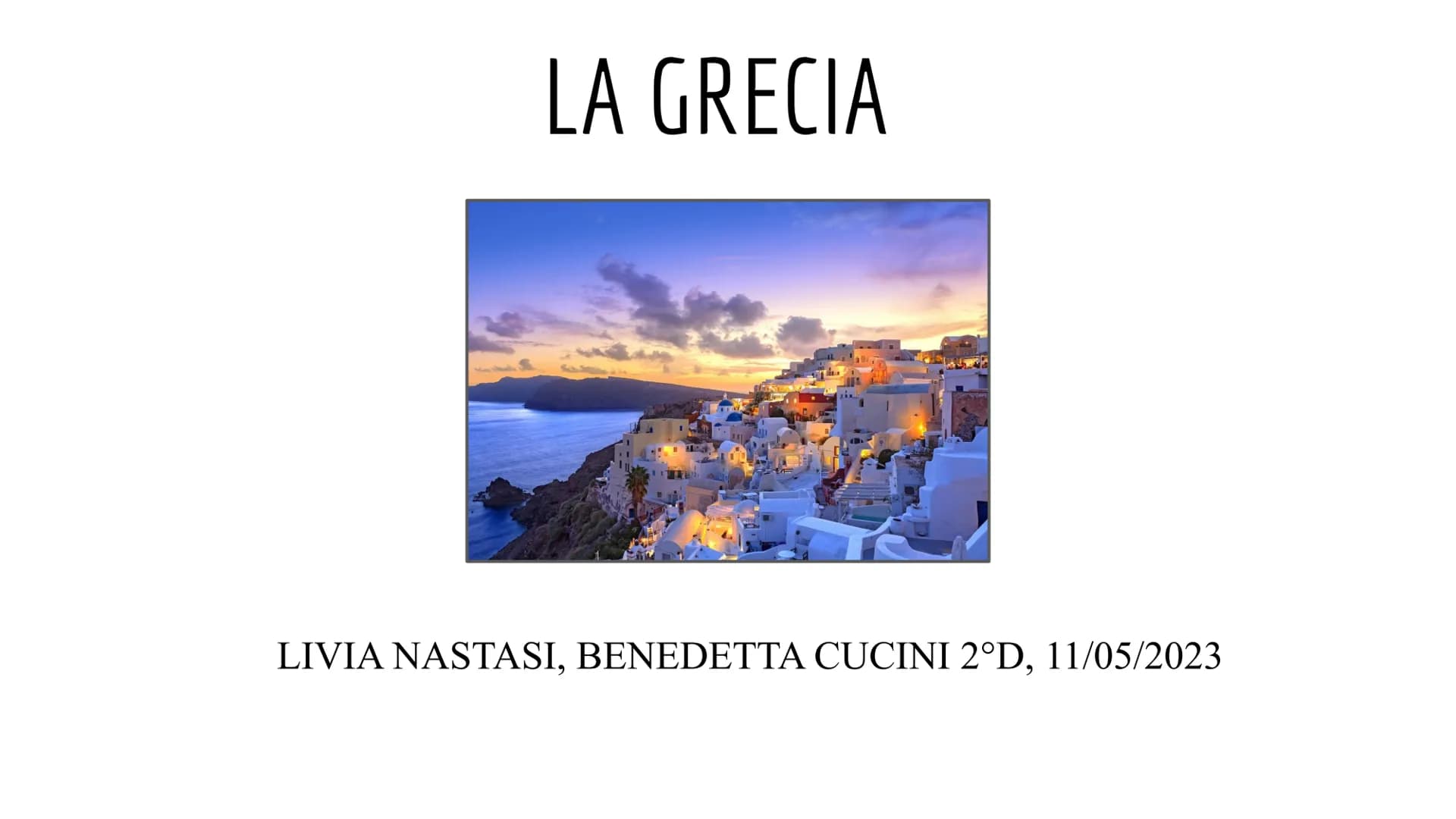 # LA GRECIA
LIVIA NASTASI, BENEDETTA CUCINI 2°D, 11/05/2023 # DOVE SI TROVA LA GRECIA?
La grecia è una penisola. E' situata
nel sud d'Euro