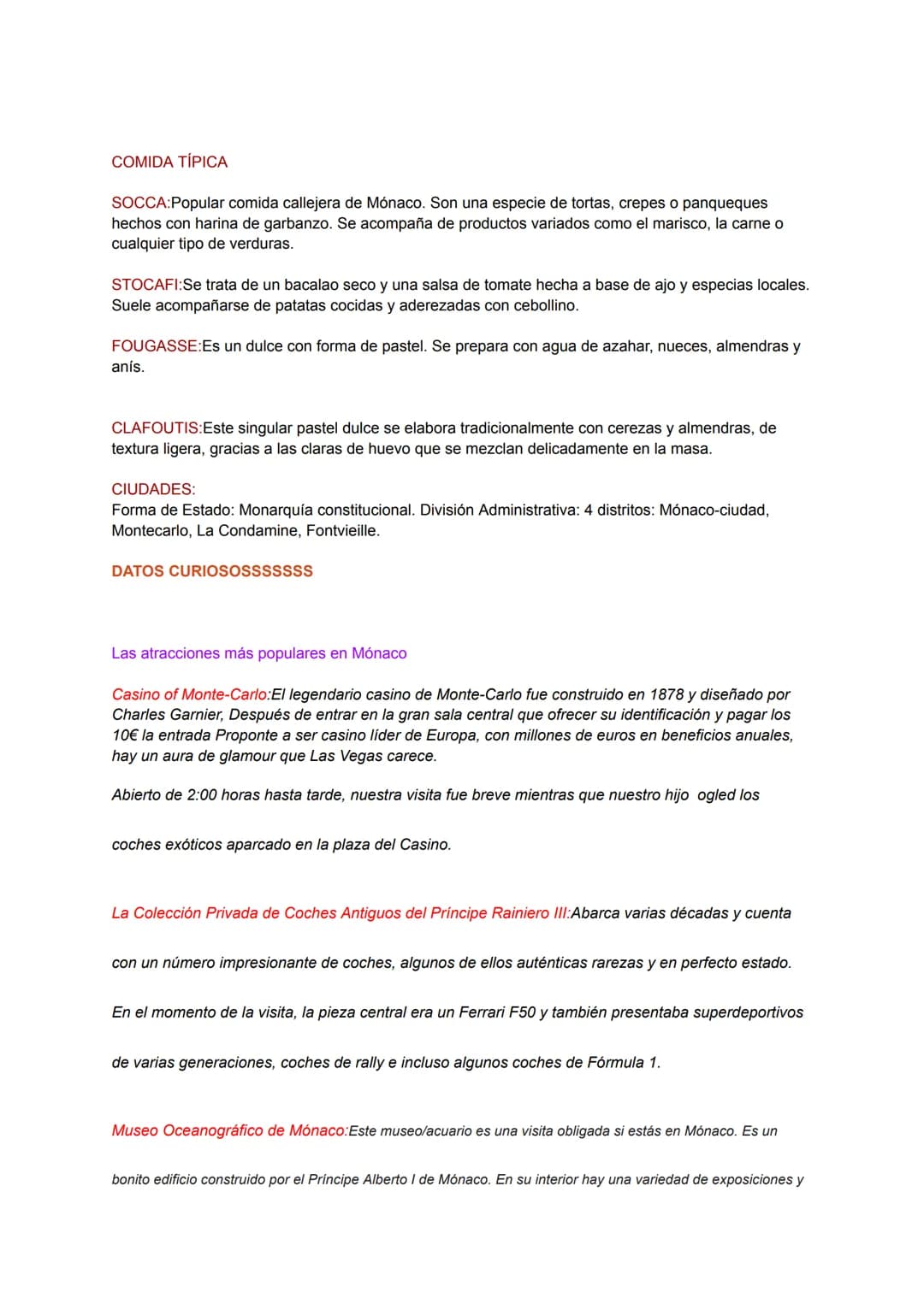 QUE ES
Mónaco es una pequeña ciudad-estado independiente en la costa mediterránea de Francia, conocida
por sus lujosos casinos, la bahía bo