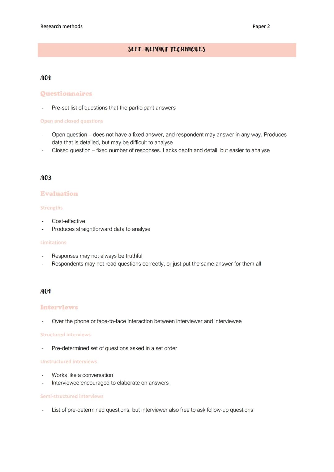 Research methods
Paper 2
SELF-REPORT TECHNIQUES
A01
Questionnaires
- Pre-set list of questions that the participant answers
Open and c