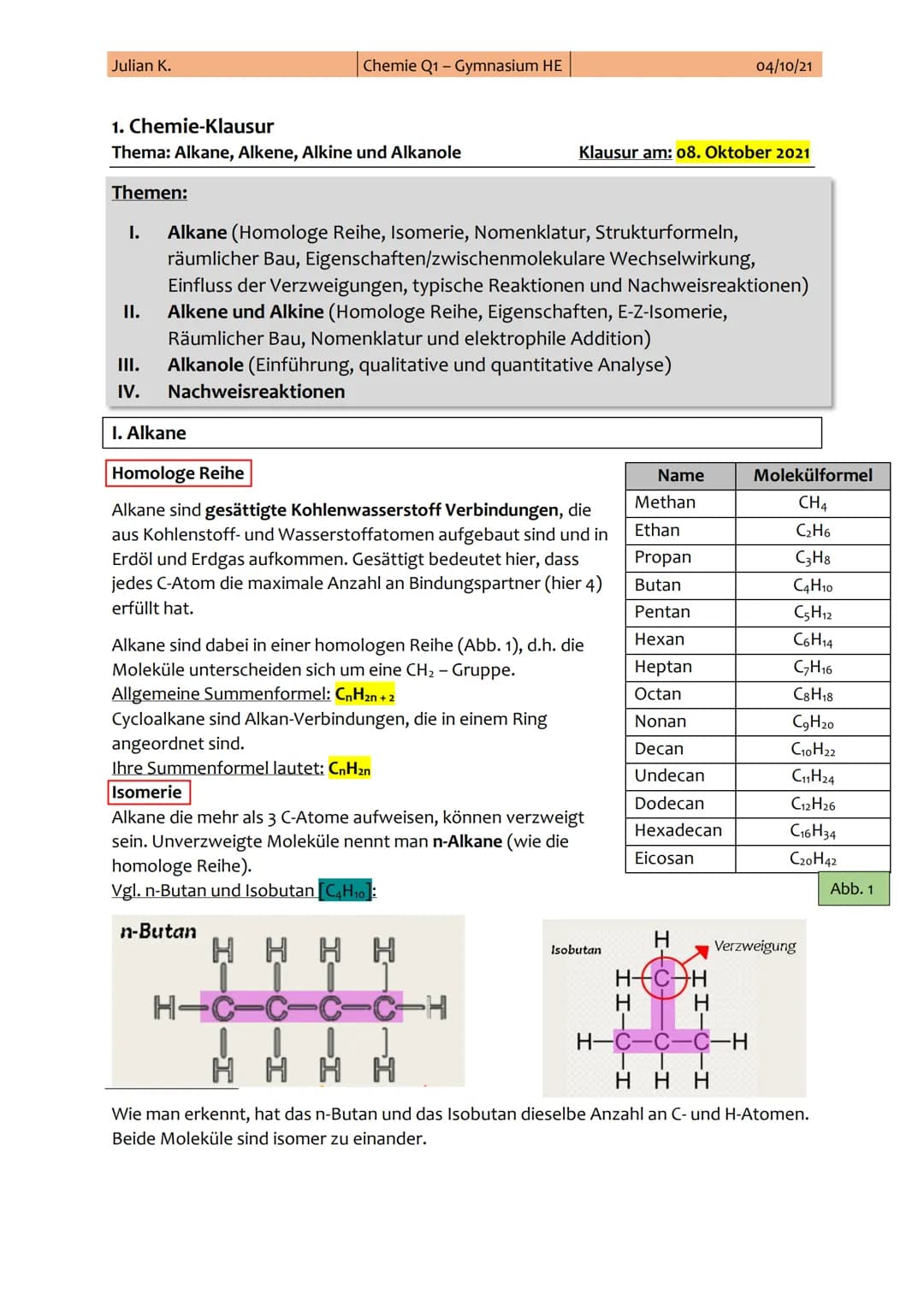Julian K.
Chemie Q1 - Gymnasium HE
04/10/21
1. Chemie-Klausur
Klausur am: 08. Oktober 2021
Thema: Alkane, Alkene, Alkine und Alkanole
**Th